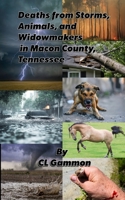 Deaths from Storms, Animals, and Widowmakers in Macon County, Tennessee 1954989776 Book Cover