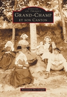 Grand-Champ et son canton 2842533941 Book Cover