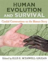 Human Evolution and Survival: Candid Conversations on Human Story 160927430X Book Cover
