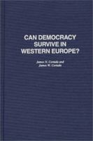 Can Democracy Survive in Western Europe? 0275956806 Book Cover