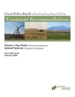 Grant-Kohrs Ranch Cultural Landscape Report, Part Two: Treatment Recommendations: Pastures/Hay Fields-Component Landscape & Upland Pastures Component Landscape 1484921178 Book Cover