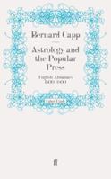 Astrology and the popular press: English almanacs, 1500-1800 0571241913 Book Cover