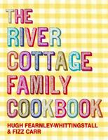 The River Cottage Family Cookbook 1580089259 Book Cover