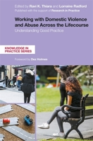 Working with Domestic Violence and Abuse Across the Lifecourse 1785924044 Book Cover