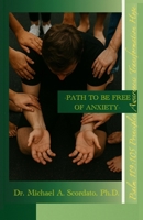 Path To Be Free Of Anxiety: A Guide To Manage Anxiety| Transcend | Overcome| Overthinking | Suffering | Worry | Solution | Principles | Awareness | Transformation | Hope | Large Print | Biblical Help B0G5Q69MKC Book Cover