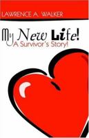 My New Life! a Survivor's Story! 1424145112 Book Cover