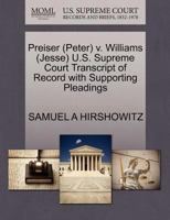 Preiser (Peter) v. Williams (Jesse) U.S. Supreme Court Transcript of Record with Supporting Pleadings 1270619829 Book Cover