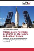 Incidencia del Hormigon Con Fibras En El Proyecto En Espana y Bolivia 3847361112 Book Cover