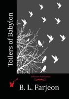 Toilers of Babylon 1530685869 Book Cover
