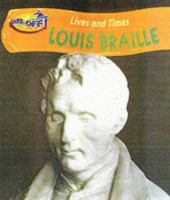 Louis Braille (Lives and Times (Des Plaines, Ill.).) 1575725592 Book Cover