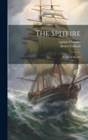 The Spitfire: A Tale of the Sea 1022686690 Book Cover