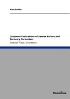 Customer Evaluations of Service Failure and Recovery Encounters 3867467439 Book Cover