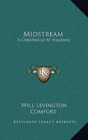 Midstream [microform]: a Chronicle at Halfway 1015052924 Book Cover