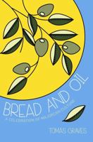 Bread and Oil: Majorcan Culture's Last Stand 1909166162 Book Cover