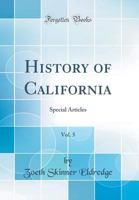 History of California; Volume 5 1149406658 Book Cover