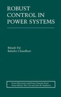 Robust Control in Power Systems (Power Electronics and Power Systems) 1441938532 Book Cover