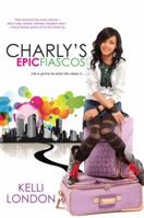 Charly's Epic Fiascos 0758263589 Book Cover