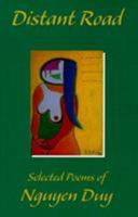 Distant Road: Selected Poems of Nguyen Duy (Curbstone Press Contemporary Poets) 1880684616 Book Cover
