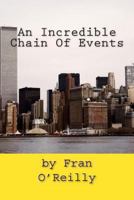 An Incredible Chain Of Events 149299555X Book Cover