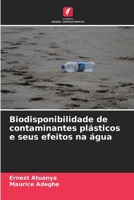 Biodisponibilidade de contaminantes plásticos e seus efeitos na água (Portuguese Edition) 6207954807 Book Cover