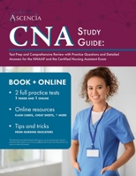 CNA Study Guide: Test Prep and Comprehensive Review with Practice Questions and Detailed Answers for the NNAAP and the Certified Nursing Assistant Exam 1637982003 Book Cover