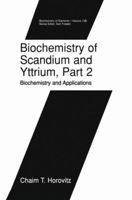 Biochemistry of Scandium and Yttrium, Part 2: Biochemistry and Applications 1461369355 Book Cover