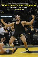 Wrestling with Ramos: Behind the Stare 0692508627 Book Cover