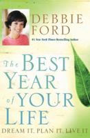 The Best Year of Your Life: Dream It, Plan It, Live It 0060832940 Book Cover