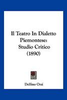 Il Teatro In Dialetto Piemontese: Studio Critico (1890) 1161208178 Book Cover