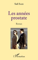 Les années prostate: Roman (French Edition) 234314009X Book Cover