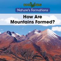 How Are Mountains Formed? 1502625458 Book Cover