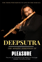 DEEPSUTRA: SECRETS OF PLEASURE 1069642754 Book Cover