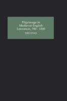 Pilgrimage in Medieval English Literature, 700-1500 0859916235 Book Cover