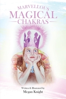 Marvellous Magical Chakras 1802270507 Book Cover