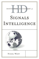 Historical Dictionary of Signals Intelligence (Historical Dictionaries of Intelligence and CounterIntelligence) 0810871874 Book Cover