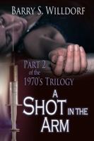 A Shot In The Arm 1611602564 Book Cover