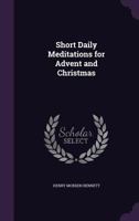 Short Daily Meditations for Advent and Christmas 1145321410 Book Cover