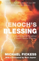 Enoch's Blessing: A Modern English Paraphrase of Enoch's Ancient Writings 160708581X Book Cover