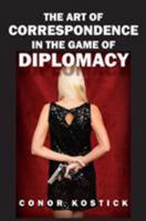 The Art of Correspondence in the Game of Diplomacy 0993415105 Book Cover