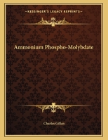 Ammonium Phospho-Molybdate 0548413169 Book Cover