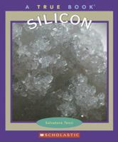 Silicon (True Books) 0516255770 Book Cover