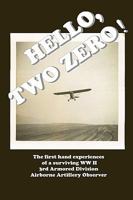 Hello, Two Zero ! 0578006693 Book Cover