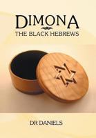 Dimona: The Black Hebrews 1483683877 Book Cover