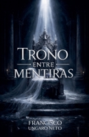 Trono Entre Mentiras (Portuguese Edition) B0GXH73MB4 Book Cover