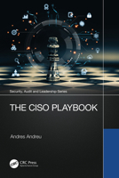 The CISO Playbook (Security, Audit and Leadership Series) 1032762071 Book Cover