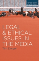 Legal and Ethical Issues in the Media 0230244610 Book Cover