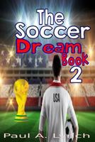 The Soccer Dream Book Two 1987623401 Book Cover