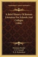 A Brief History of Roman Literature for Schools and Colleges 3744782115 Book Cover
