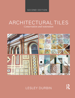 Architectural Tiles: Conservation and Restoration 0750658320 Book Cover