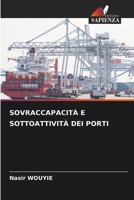 Sovraccapacità E Sottoattività Dei Porti (Italian Edition) 620837863X Book Cover